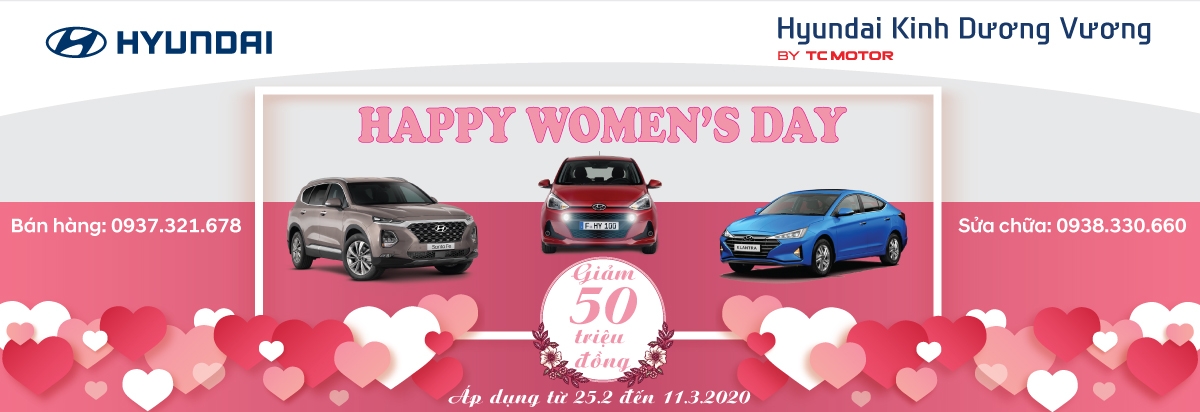 HYUNDAI KINH DƯƠNG VƯƠNG, TÔN VINH PHÁI ĐẸP NGÀY 8-3