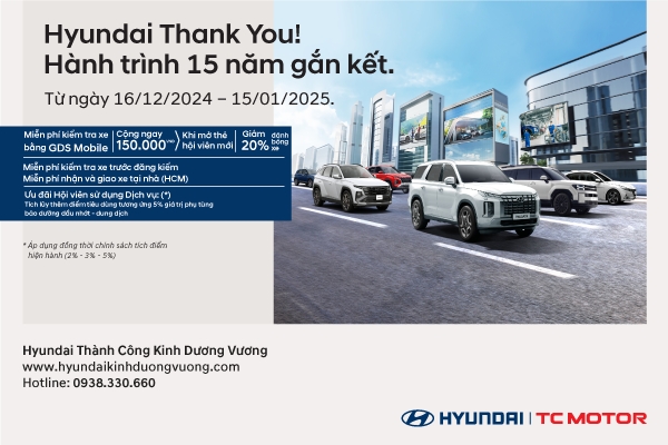 HYUNDAI THANK YOU! HÀNH TRÌNH 15 NĂM GẮN KẾT