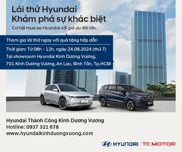 LÁI THỬ HYUNDAI – KHÁM PHÁ SỰ KHÁC BIỆT