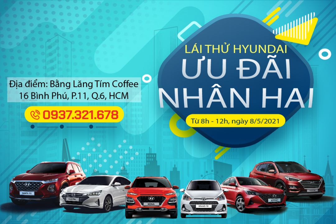 LÁI THỬ HYUNDAI ƯU ĐÃI NHÂN HAI