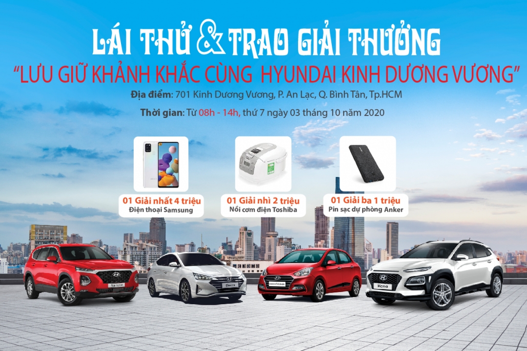 LÁI THỬ & TRAO GIẢI THƯỞNG “LƯU GIỮ KHOẢNH KHẮC CÙNG HYUNDAI KINH DƯƠNG VƯƠNG”