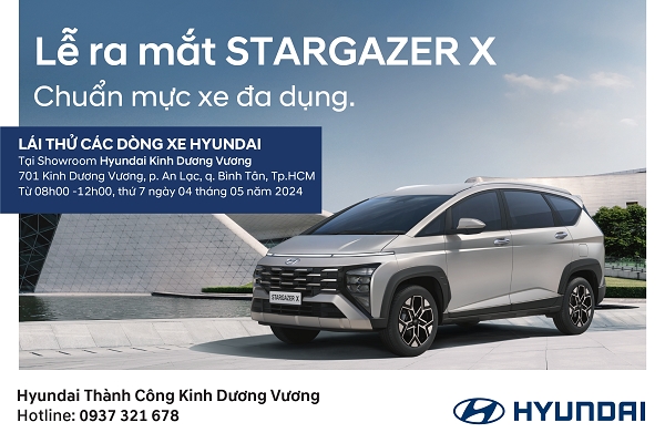 Lễ Ra Mắt và Giới Thiệu Hyundai Stargazer X