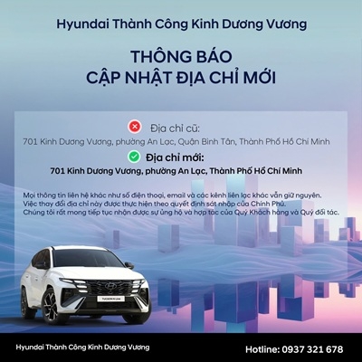THÔNG BÁO CẬP NHẬT ĐỊA CHỈ HÀNH CHÍNH CỦA HYUNDAI THÀNH CÔNG KINH DƯƠNG VƯƠNG